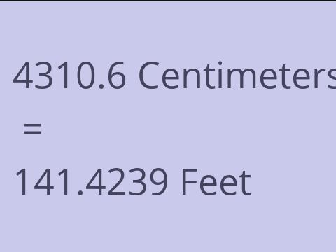 4310.6 CM TO FEET