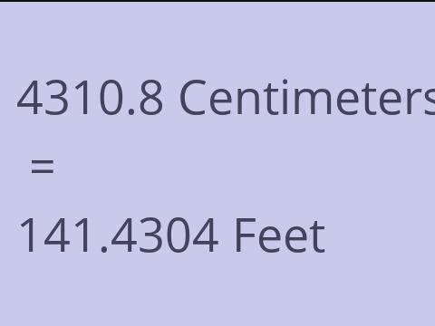 4310.8 CM TO FEET