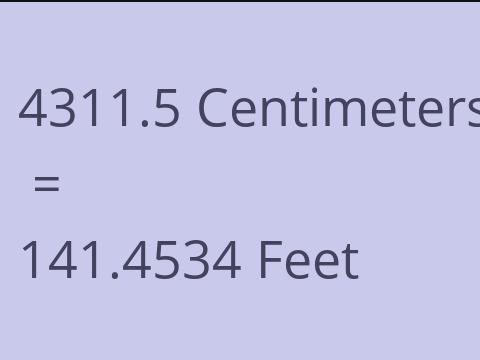 4311.5 CM TO FEET