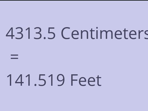 4313.5 CM TO FEET