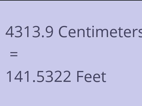 4313.9 CM TO FEET