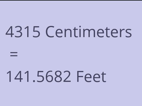 4315 CM TO FEET