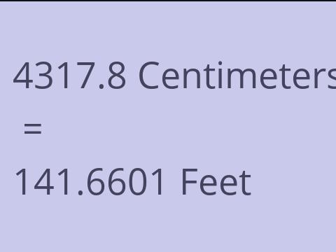 4317.8 CM TO FEET