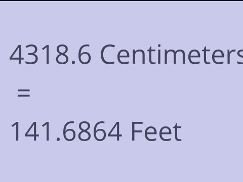 4318.6 CM TO FEET