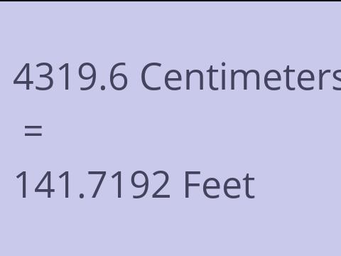 4319.6 CM TO FEET