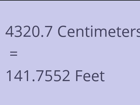 4320.7 CM TO FEET