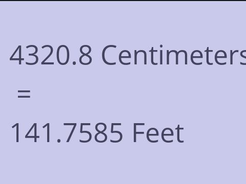 4320.8 CM TO FEET