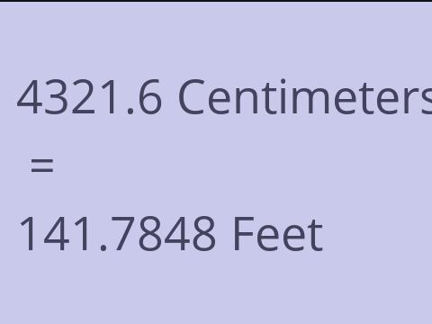 4321.6 CM TO FEET