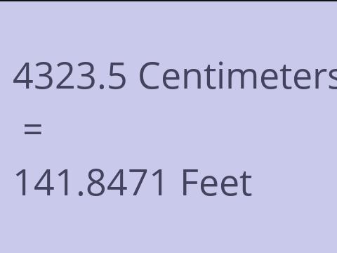 4323.5 CM TO FEET