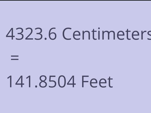4323.6 CM TO FEET