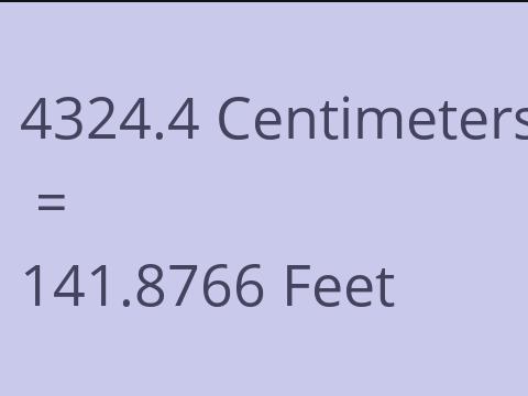 4324.4 CM TO FEET