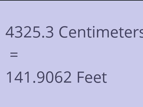 4325.3 CM TO FEET