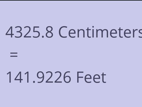 4325.8 CM TO FEET