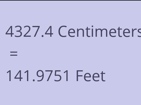4327.4 CM TO FEET