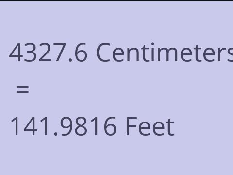 4327.6 CM TO FEET
