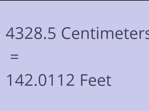 4328.5 CM TO FEET
