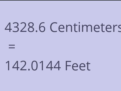 4328.6 CM TO FEET