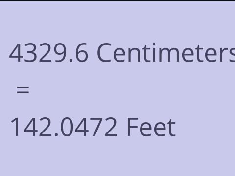 4329.6 CM TO FEET