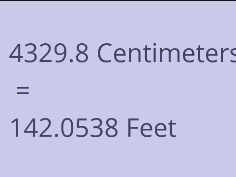 4329.8 CM TO FEET