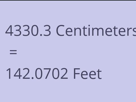4330.3 CM TO FEET