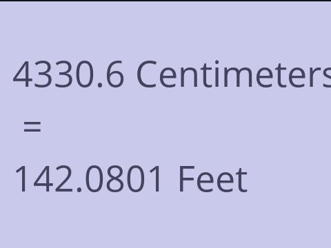 4330.6 CM TO FEET