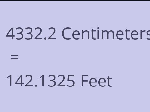 4332.2 CM TO FEET