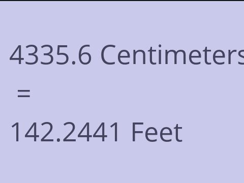 4335.6 CM TO FEET