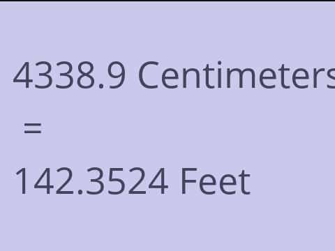 4338.9 CM TO FEET