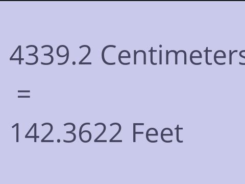 4339.2 CM TO FEET