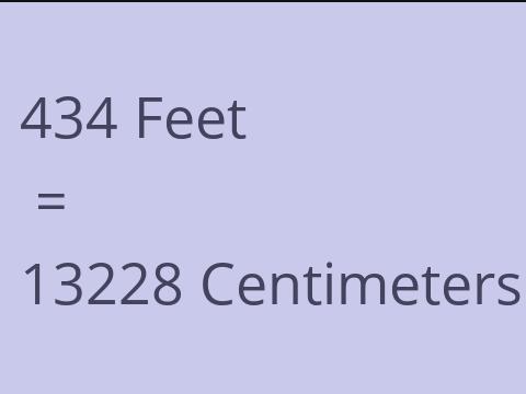 434 FEET TO CM