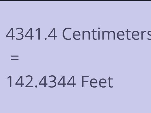 4341.4 CM TO FEET