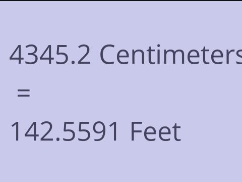 4345.2 CM TO FEET