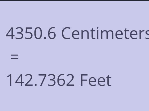 4350.6 CM TO FEET