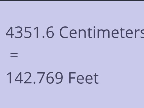4351.6 CM TO FEET