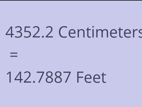 4352.2 CM TO FEET