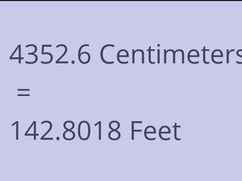 4352.6 CM TO FEET
