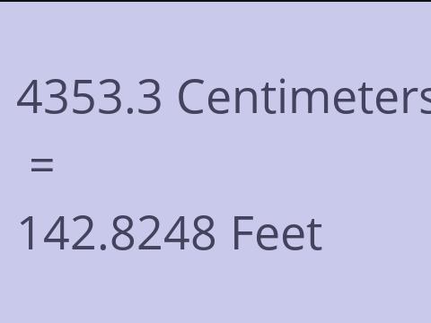 4353.3 CM TO FEET