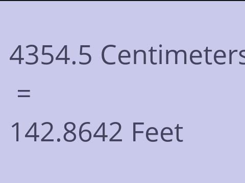 4354.5 CM TO FEET