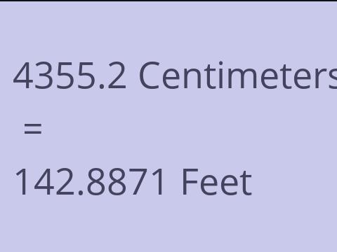 4355.2 CM TO FEET