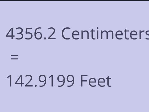 4356.2 CM TO FEET