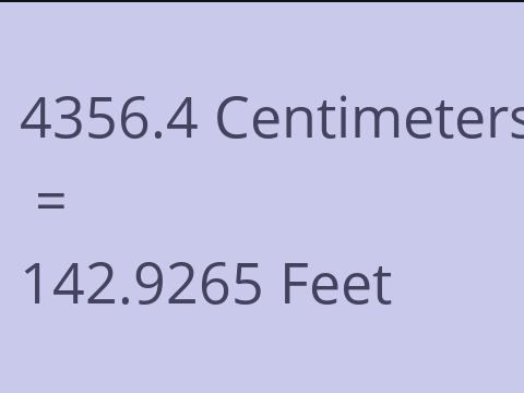 4356.4 CM TO FEET