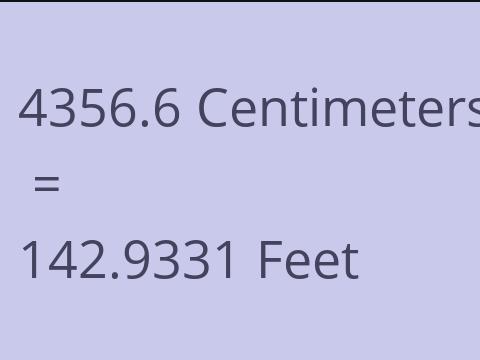 4356.6 CM TO FEET