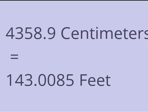 4358.9 CM TO FEET