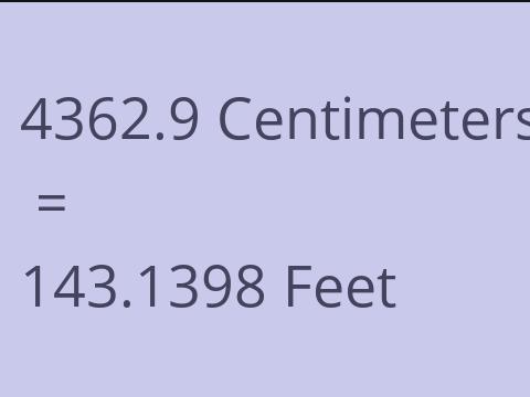 4362.9 CM TO FEET