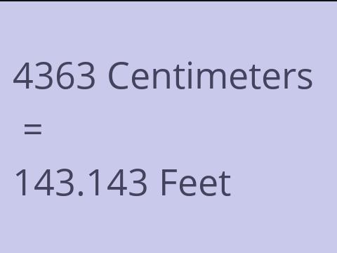 4363 CM TO FEET