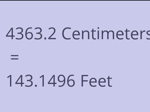 4363.2 CM TO FEET