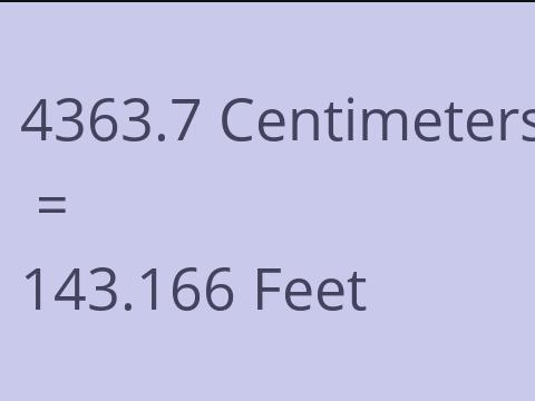 4363.7 CM TO FEET