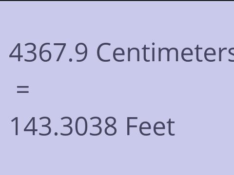 4367.9 CM TO FEET