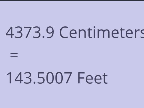 4373.9 CM TO FEET