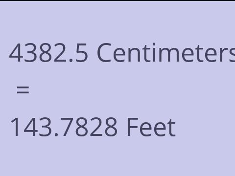 4382.5 CM TO FEET
